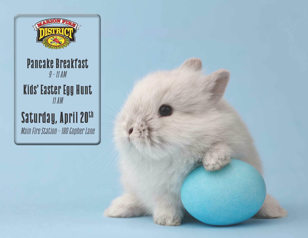 Image of baby bunny posed with an egg dyed light blue with text and Marion Fire District's logo.